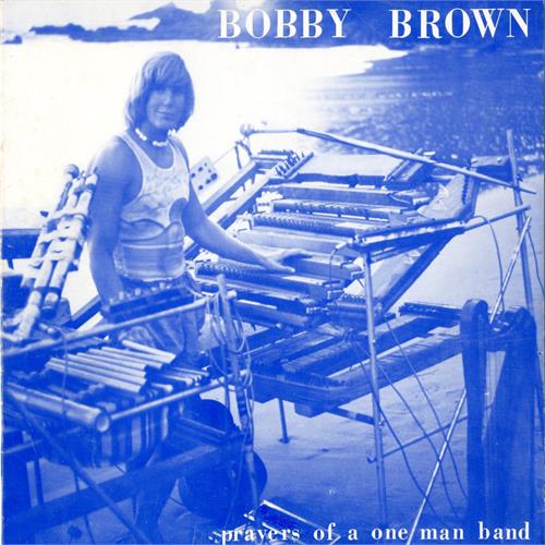 Bobby Brown Prayers Of A One Man Band (LP)